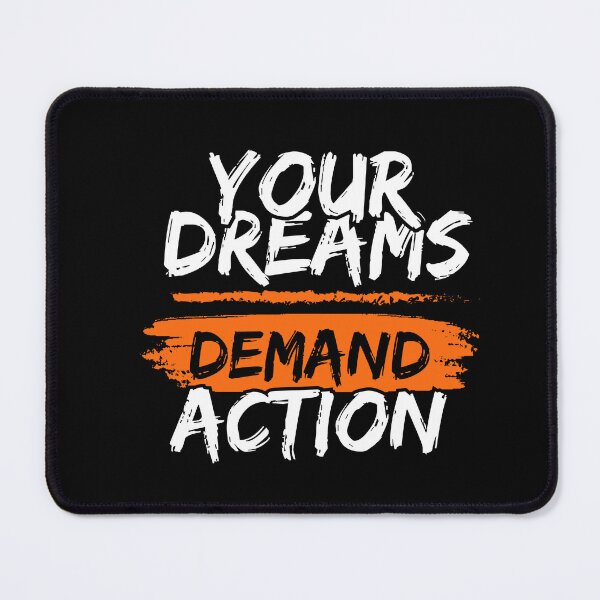Item preview, Your Dreams Demand Action designed and sold by WarriorsArmour.