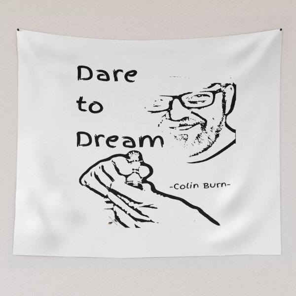 Item preview, Dare to Dream — Colin Burn Portrait Quote  designed and sold by PawnShiftGoods.