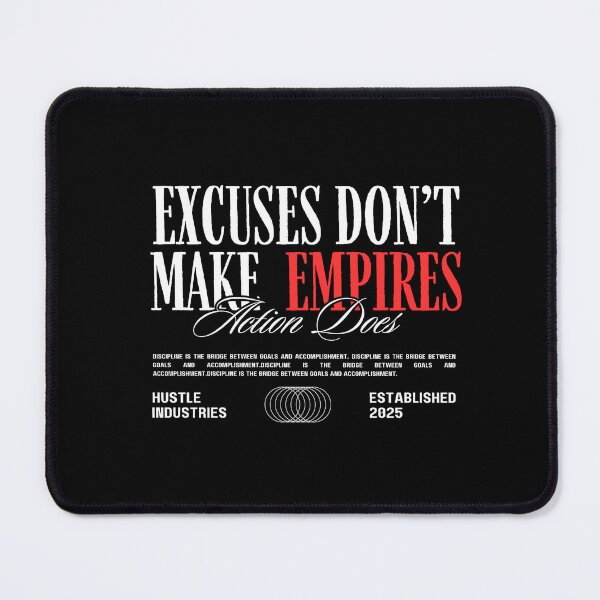 Item preview,  Excuses Don’t Build Empires designed and sold by WarriorsArmour.