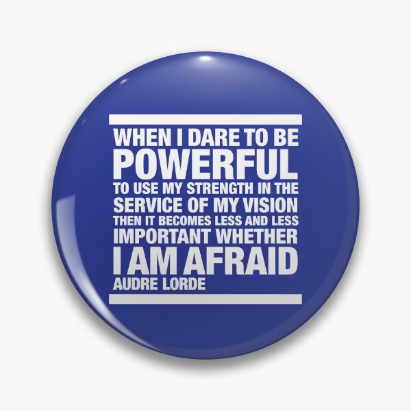 Item preview, When I dare to be powerful, Audre Lorde Quotation designed and sold by CharlottePlaceArt.