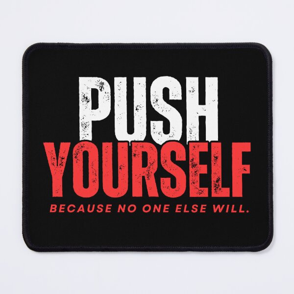 Item preview,  Push Yourself Because No One Else Will designed and sold by WarriorsArmour.