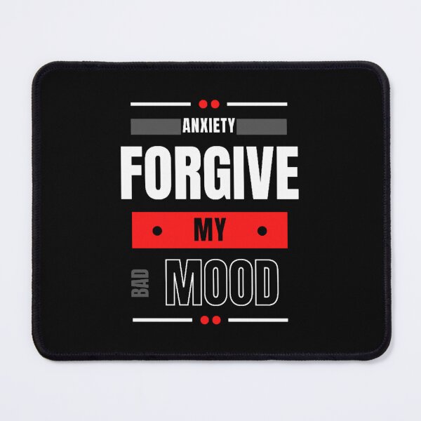 Item preview, Anxiety - Forgive My Bad Mood designed and sold by Diggoryds.