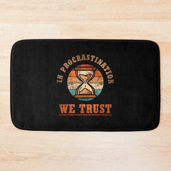 Item preview, In Procrastination We Trust – Funny Hourglass Design designed and sold by Diggoryds.
