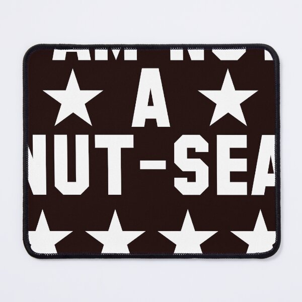 Item preview, I am not a nut sea designed and sold by Bloxxxdesign.