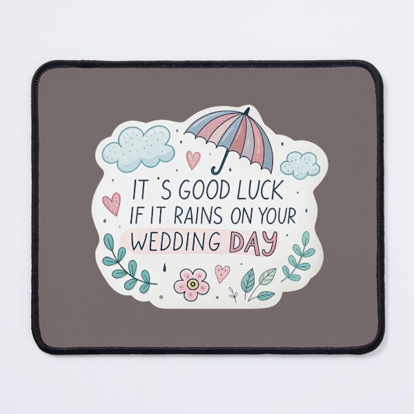 Item preview, It's good luck if it rains on your wedding day  designed and sold by Lucky 777.