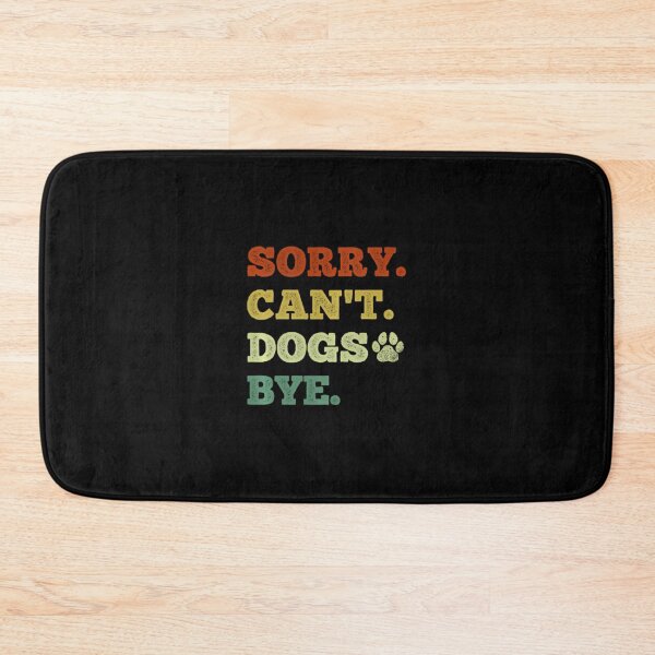 Item preview, Funny Dog Lover Sorry Can't Dogs Bye Pullover 		 designed and sold by wwiyvsxcl92.