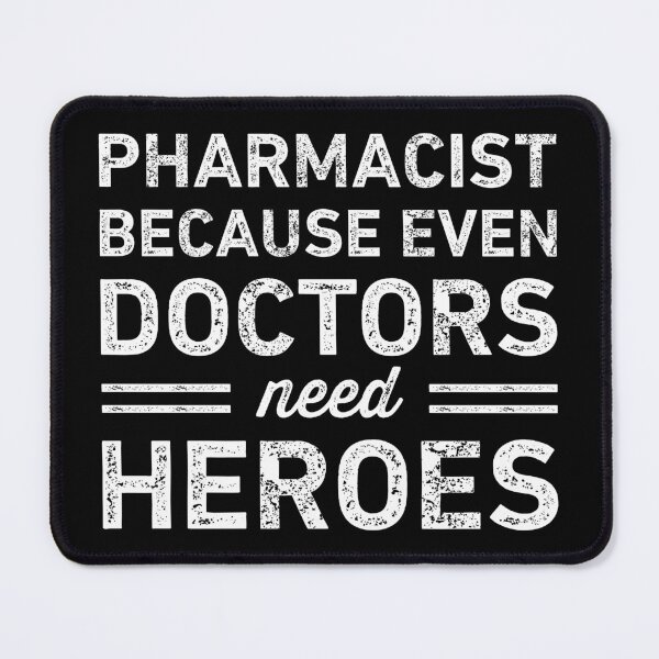 Item preview, Pharmacist Because Doctors Need Heroes Funny designed and sold by RareBunny.