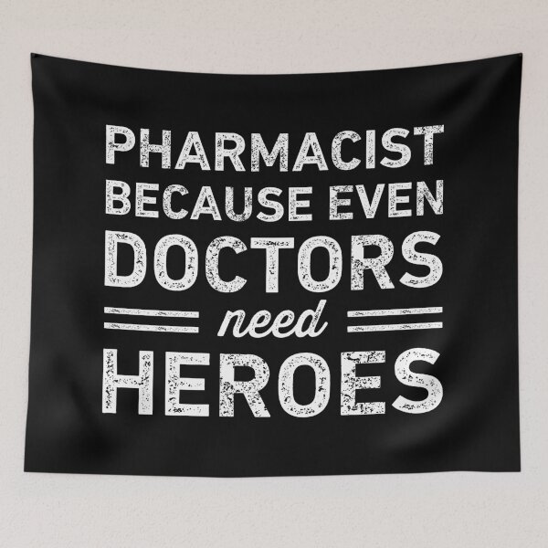 Item preview, Pharmacist Because Doctors Need Heroes Funny designed and sold by RareBunny.
