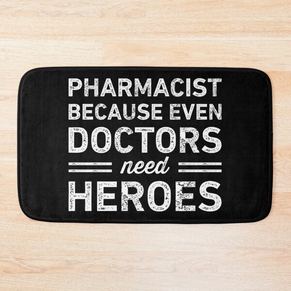 Item preview, Pharmacist Because Doctors Need Heroes Funny designed and sold by RareBunny.