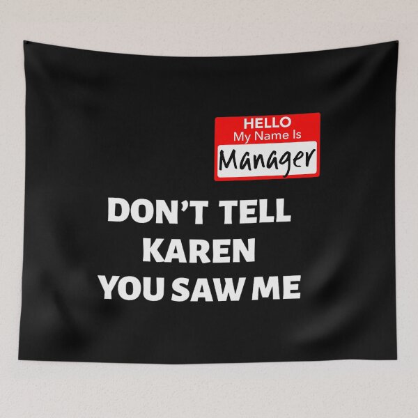 Artikelvorschau, Hallo, mein Name ist Manager. Sag es Karen nicht. Lustiges Halloween entworfen und verkauft von vcqhofwtyo49.