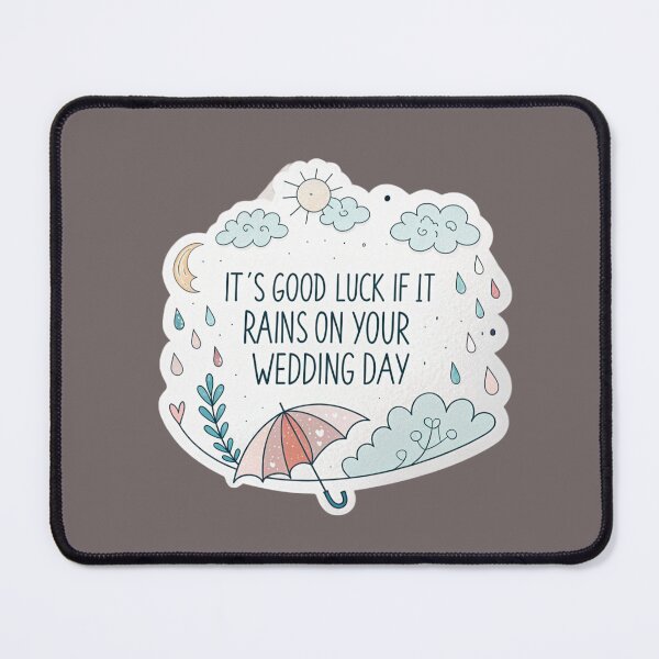 Item preview, It's good luck if it rains on your wedding day  designed and sold by Lucky 777.