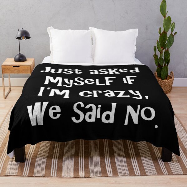 Item preview, Just asked myself if I'm crazy	 designed and sold by nfyoxvneym38.