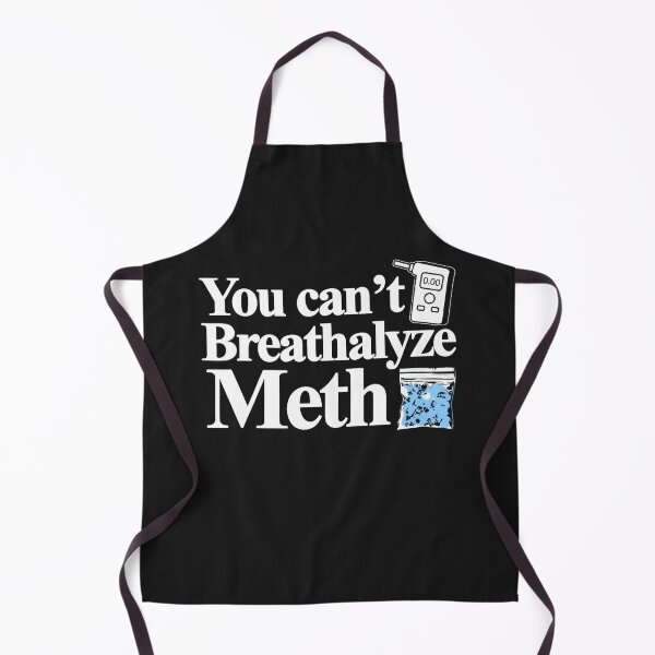 Item preview, You Can't Breathalyze Meth Funny Sarcastic Dark Humor Apparel designed and sold by MarkShank.