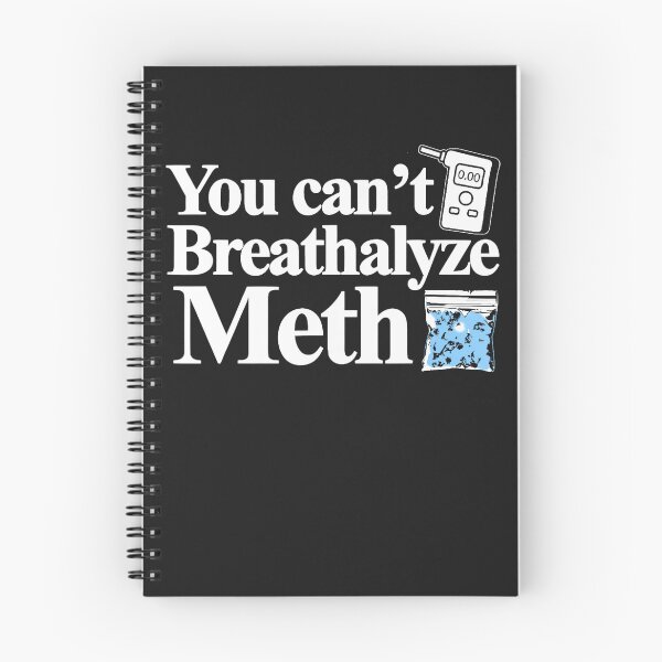 Item preview, You Can't Breathalyze Meth Funny Sarcastic Dark Humor Apparel designed and sold by MarkShank.