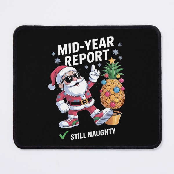 Item preview, Christmas in July Mid Year Report Still Naughty Funny designed and sold by AmparoBoyle.