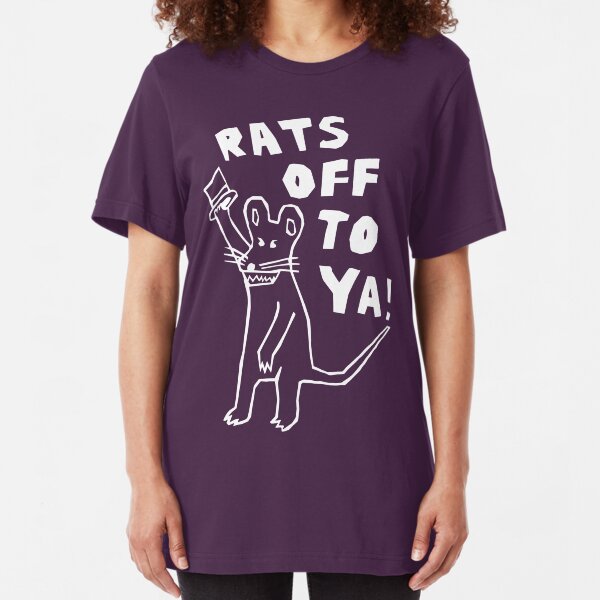 Rats Off To Ya! Slim Fit T-Shirt