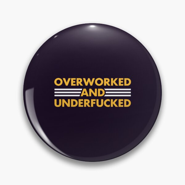 Item preview, Funny Saying - Overworked And Underfucked Oversized  designed and sold by LauziCods.