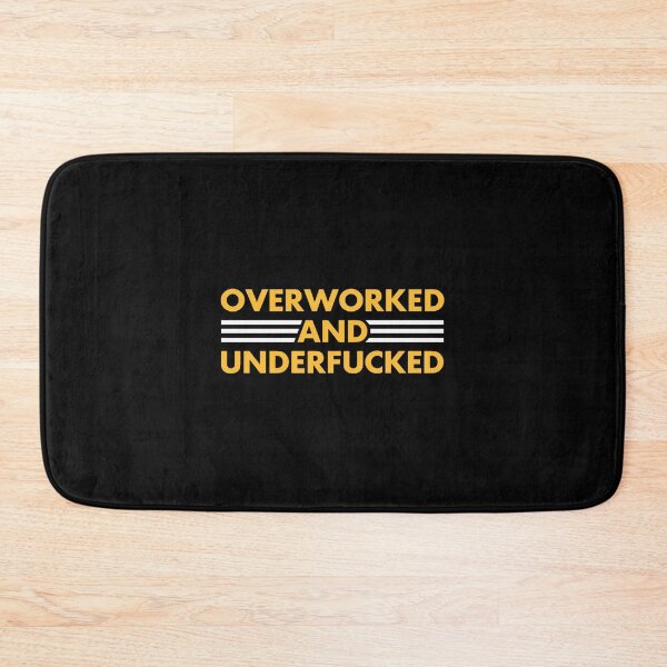 Item preview, Funny Saying - Overworked And Underfucked Oversized  designed and sold by LauziCods.