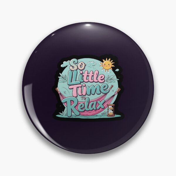 Item preview, So Little Time To Relax designed and sold by LauziCods.