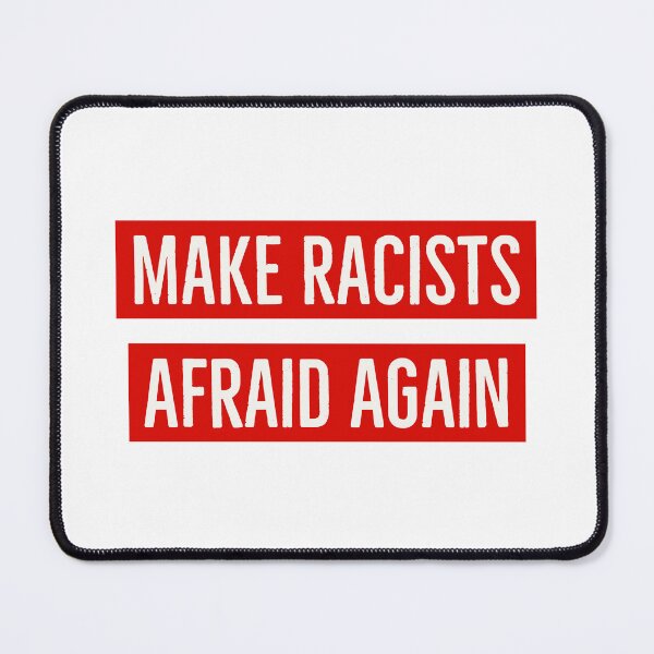 Item preview, Make Racists Afraid Again  designed and sold by Inspirationmotivation.