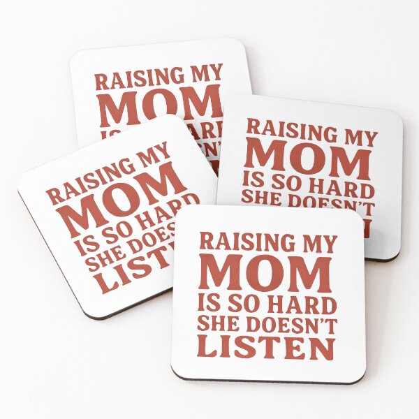 Item preview, Raising My Mom Is So Hard She Doesn't Listen- Funny Family Quote Art Design designed and sold by Tommy's Arts.