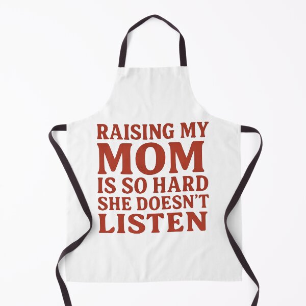 Item preview, Raising My Mom Is So Hard She Doesn't Listen- Funny Family Quote Art Design designed and sold by Tommy's Arts.