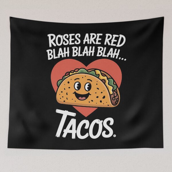 Item preview, Roses Are Red Blah Tacos Funny Valentine Day Food Lover designed and sold by Bandikonsalez.