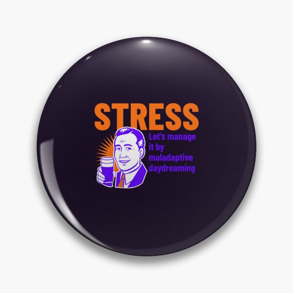 Item preview, stress, let_s manage it by maladaptive daydreaming, delusional girls  designed and sold by LauziCods.