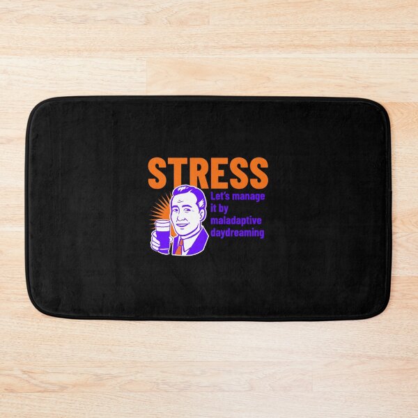 Item preview, stress, let_s manage it by maladaptive daydreaming, delusional girls  designed and sold by LauziCods.