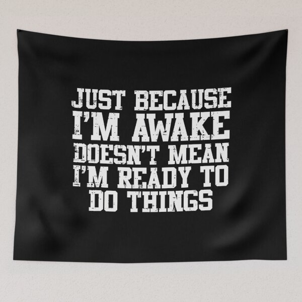 Item preview, Just Because Im Awake Funny Saying Mom 	 	 Kids Teens 		 designed and sold by nfyoxvneym38.