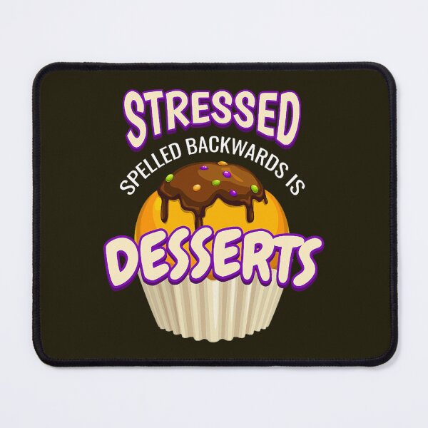 Item preview, stressed desserts stressed designed and sold by LauziCods.