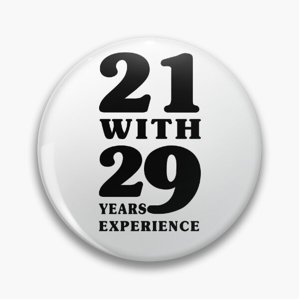 Item preview, 21 With 29 Years Experience designed and sold by Zacharieello.