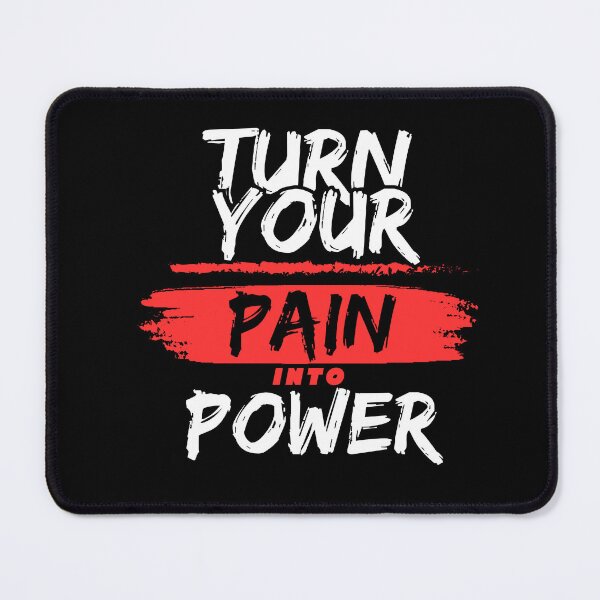 Item preview, Turn Your Pain Into Power designed and sold by WarriorsArmour.