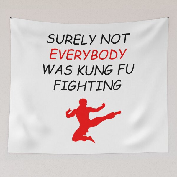 Item preview, Surely Not Everybody Was Kung Fu Fighting 	 11	 designed and sold by pmmrhrbk96.