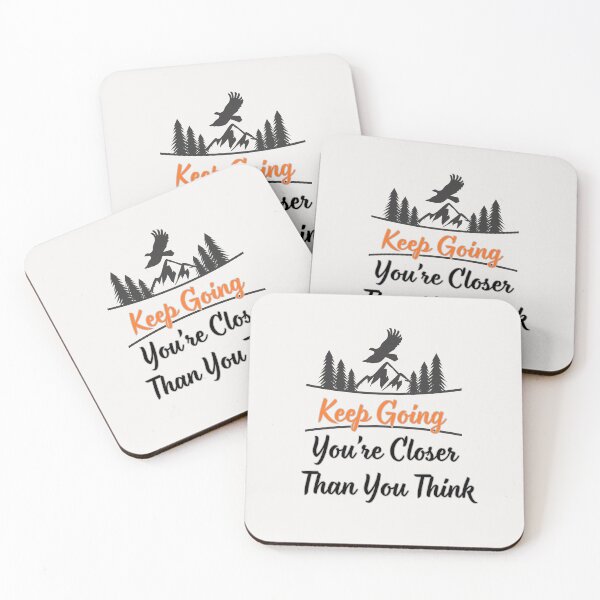 Item preview, Keep Going, You’re Closer Than You Think. designed and sold by LariLoDesigns.