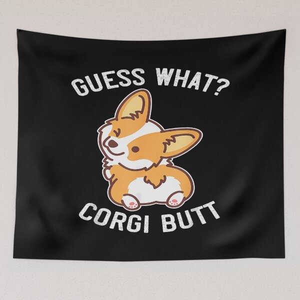 Item preview, Guess What Corgi Butt Funny Corgi Dog 	 Pun 	 		 designed and sold by ekoenebrqp6.