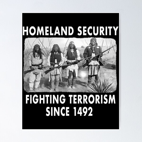 Item preview, Homeland Security Fighting Terrorism Since 1492 Native Tee	 designed and sold by eujlyawiccg44.