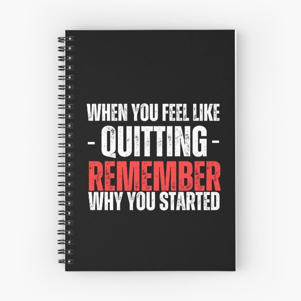 Item preview, When You Feel Like Quitting Remember  Why You Started designed and sold by WarriorsArmour.