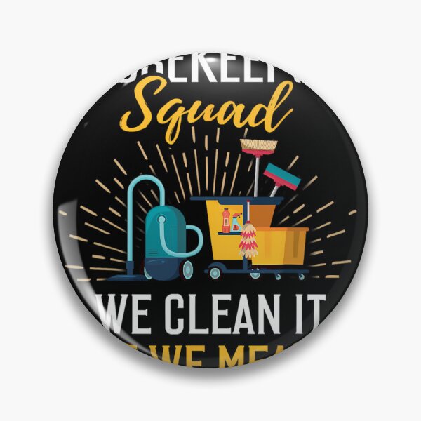 Item preview, Housekeeping 	 Humor Cleaning Squad Housekeeper 	 		 designed and sold by idjhgiczw30.