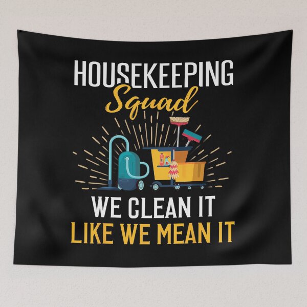 Item preview, Housekeeping 	 Humor Cleaning Squad Housekeeper 	 		 designed and sold by idjhgiczw30.
