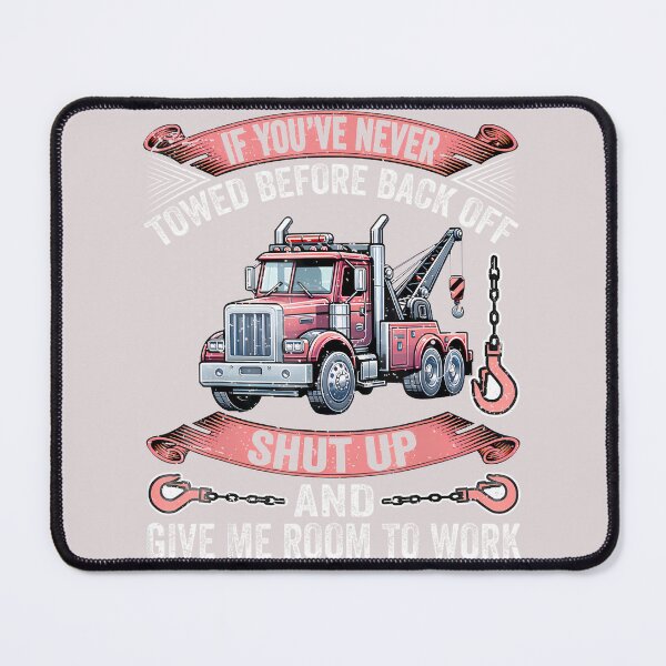 Item preview, Tow Truck Driver Never Towed Back Off Funny Vehicle By Merch, Limited Edition, Perfect Gift For You designed and sold by Marcus Crawford.