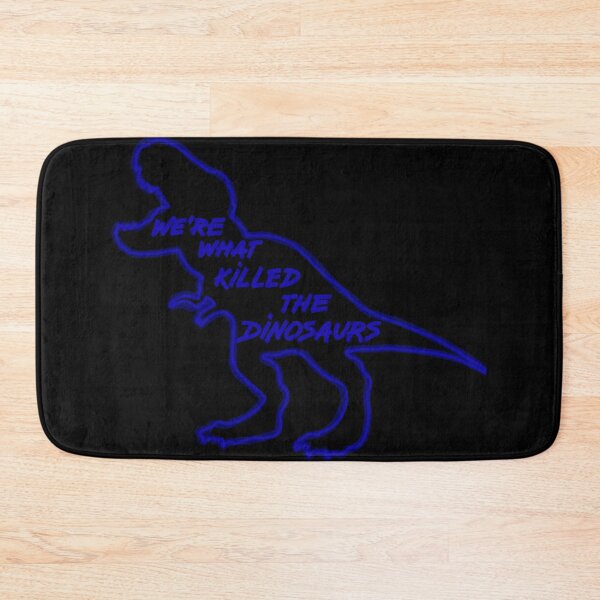 Item preview,  We'Re What Killed The Dinosaurs designed and sold by MegaMcquown.