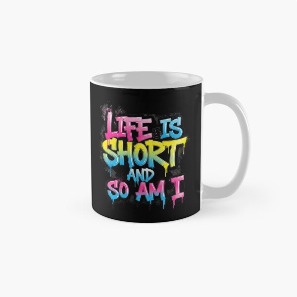 Item preview, Life is Short, So Am I - Bold Funny Statement Quote designed and sold by HEL-GSHOP.