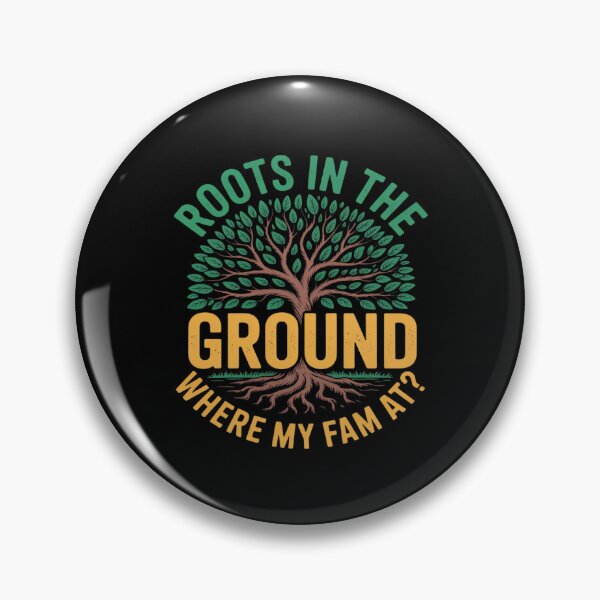 Item preview, Cute Roots In The Ground Where My Fam At Tree Family Reunion designed and sold by KingsLife1994.