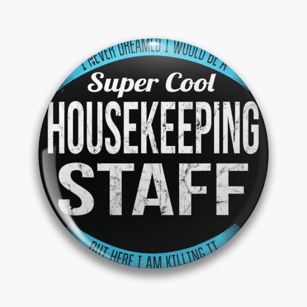 Item preview, Housekeeping Staff 	 	 Funny 		 designed and sold by idjhgiczw30.