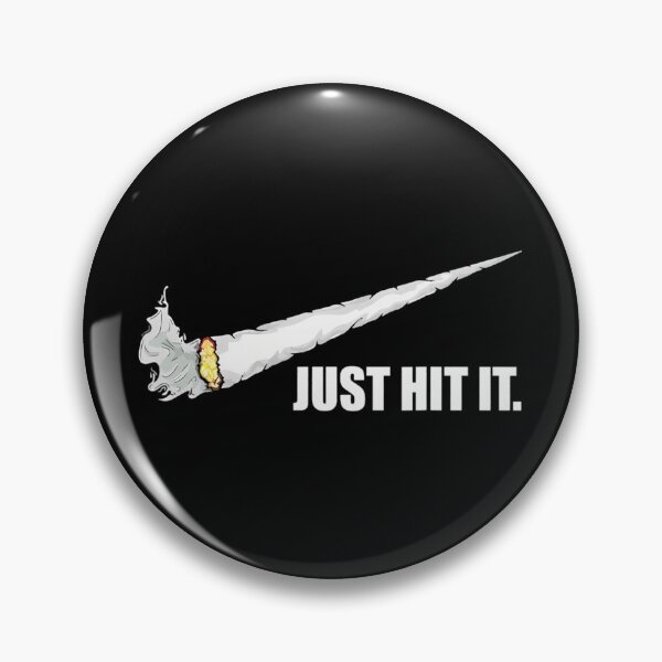 Item preview, Just Hit It Funny Cannabis Smoker Weed Marijuana Stoner 		 designed and sold by nfyoxvneym38.