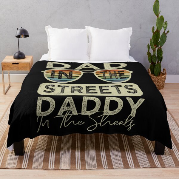 Item preview, Funny Father Quote Dad In The Streets Daddy In The Sheets designed and sold by wwiyvsxcl92.