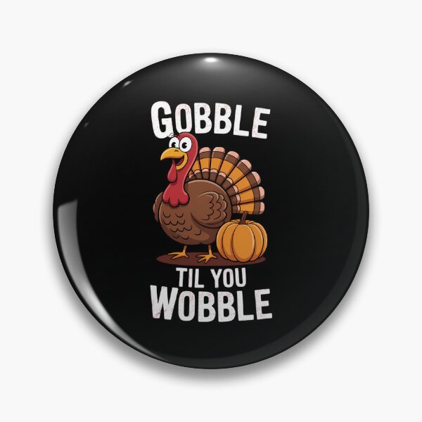 Item preview, Gobble Till You Wobble Happy Thanksgiving Turkey Pumpkin Day designed and sold by LeeEvans222.