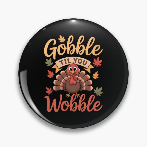 Item preview, Gobble Till You Wobble Turkey Thanksgiving Family designed and sold by LeeEvans222.