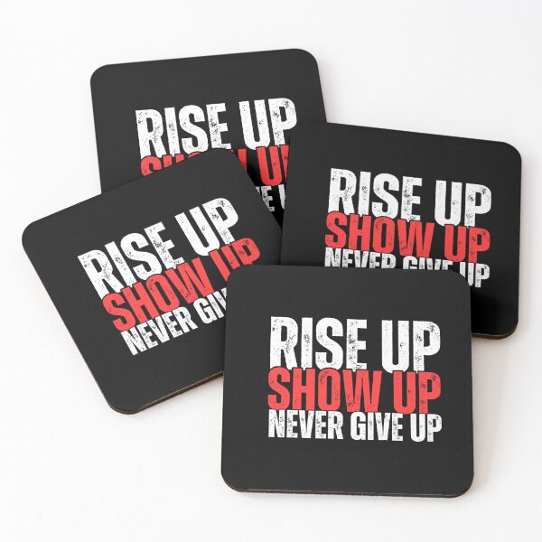 Item preview,  Rise up Show up Never give up designed and sold by WarriorsArmour.